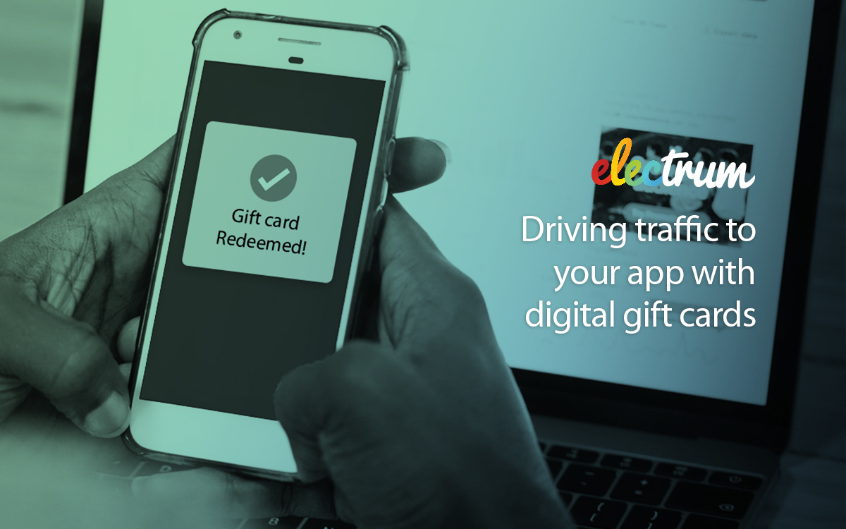 Drive Traffic to Your App with Digital Vouchers and Digital Gift Cards